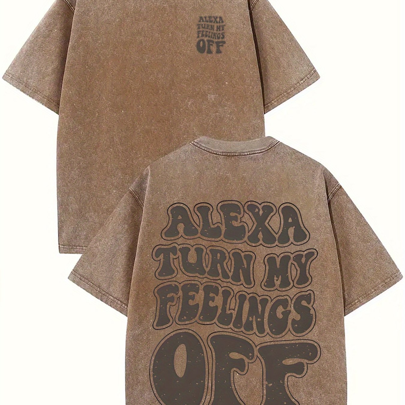 Alexa Turn My Feelings Off - Casual, Comfortable Fit, Short-Sleeved Round Neck Unisex 100% Cotton Graphic T-Shirt