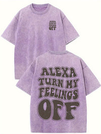 Alexa Turn My Feelings Off - Casual, Comfortable Fit, Short-Sleeved Round Neck Unisex 100% Cotton Graphic T-Shirt