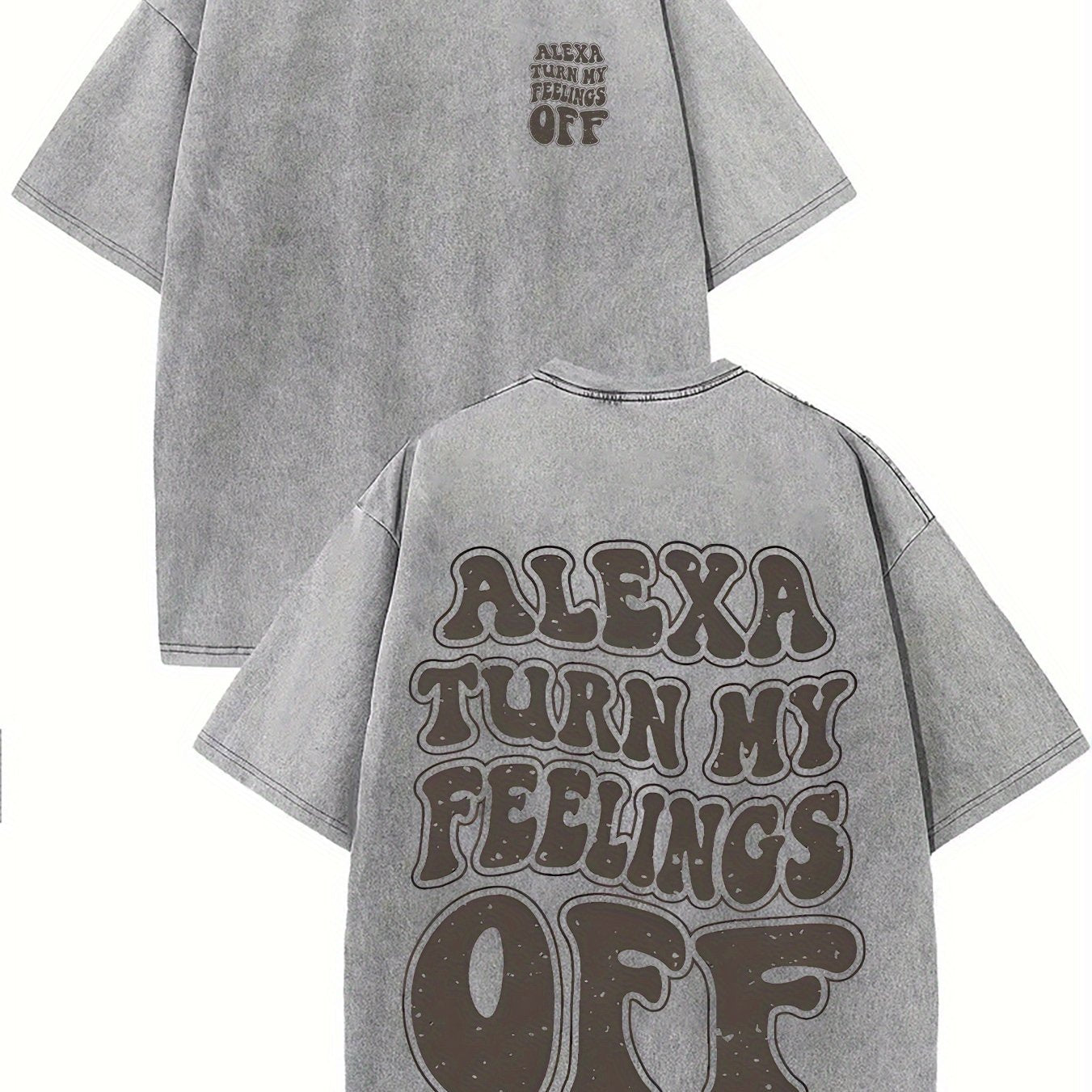 Alexa Turn My Feelings Off - Casual, Comfortable Fit, Short-Sleeved Round Neck Unisex 100% Cotton Graphic T-Shirt