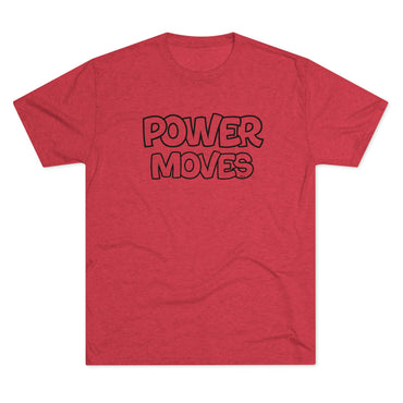 Power Moves - Unisex Tri-Blend Men's Crew Tee